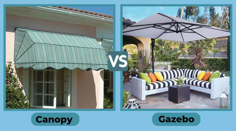 Canopy vs Gazebo